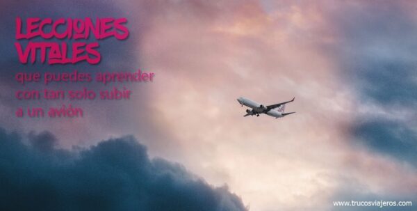 Lecciones vitales viajar en avión